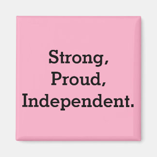 Stark, Proud, Oberoende Magnet