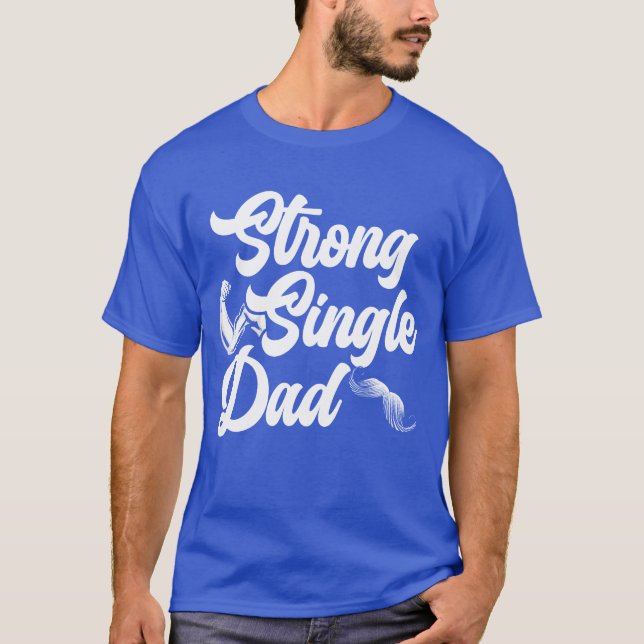 Stark singel Pappa Bästa pappa någonsin Fars dag f T Shirt (Framsida)