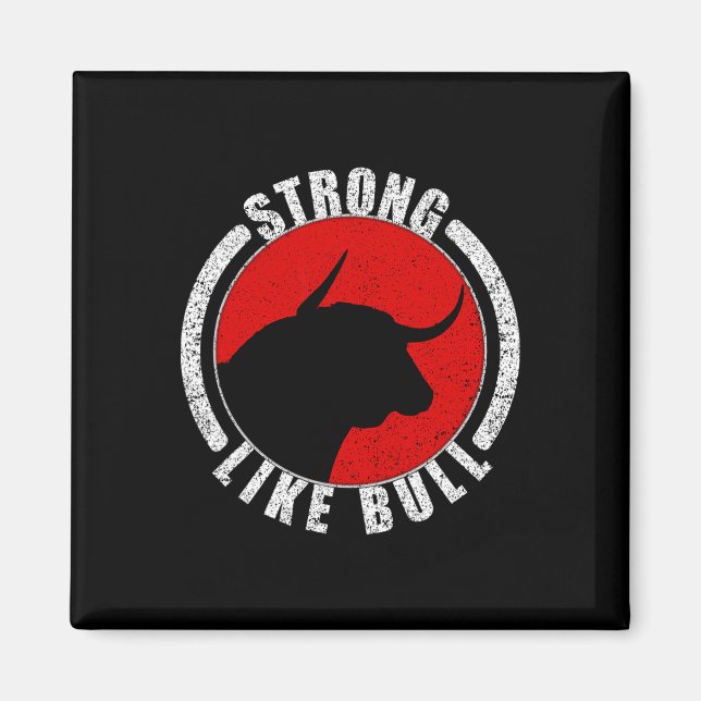 Stark som Bull Bodybuilding and Power Lyft 1 Magnet (Framsidan)