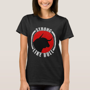 Stark som Bull Bodybuilding and Power Lyft 1 T Shirt
