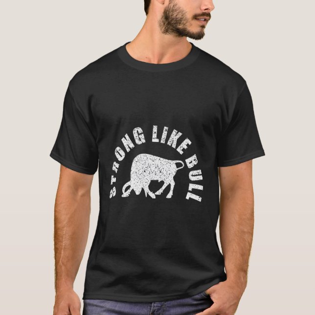 Stark som Bull Bodybuilding & Power Lyfts T Shirt (Framsida)