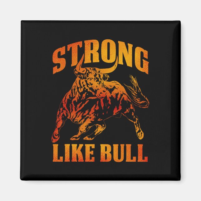 Stark som Bull Powerlift Bodybuilding 11 Magnet (Framsidan)