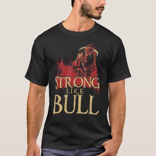 Stark som Bull Powerlift Bodybuilding 1 T Shirt (Framsida)