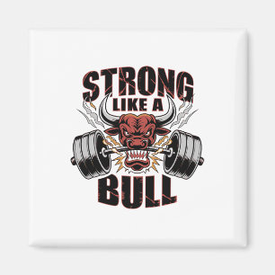 Stark som Bull Powerlift Bodybuilding 5 Magnet
