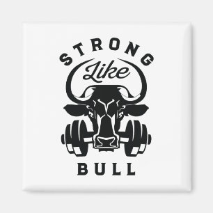 Stark som Bull Powerlift Bodybuilding 6 Magnet