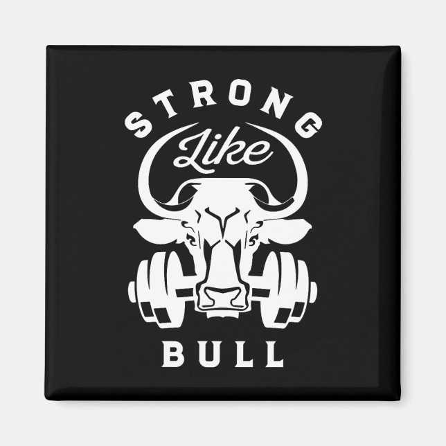 Stark som Bull Powerlift Bodybuilding 7 Magnet (Framsidan)