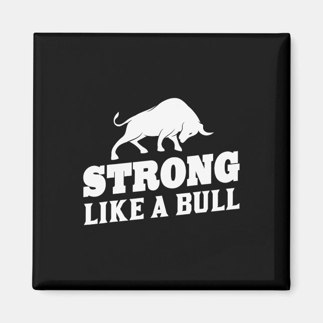 Stark som Bull Powerlift Bodybuilding 9 Magnet (Framsidan)