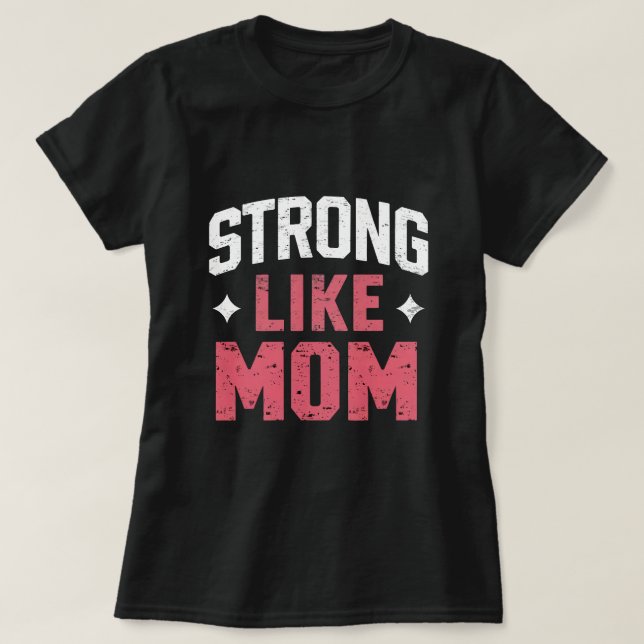 Stark som Mamma T Shirt (Design framsida)