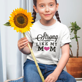 Stark som min mamma Rosa hjärta tjej-citat Tee Shirt