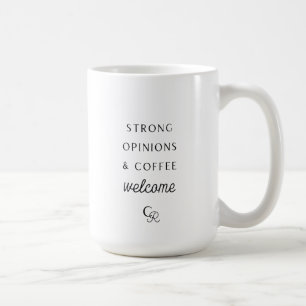 Starka åsikter och kaffets välkomstande Mugg