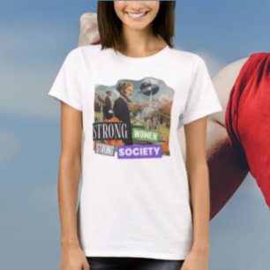 Starka kvinnor, ett starkt samhälle t shirt