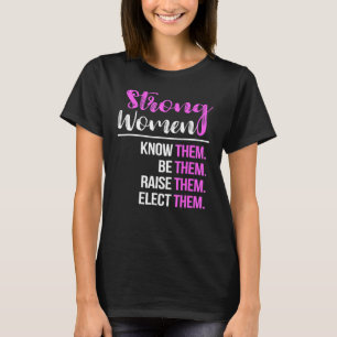 Starka kvinnor vet att de får ta emot dem t shirt