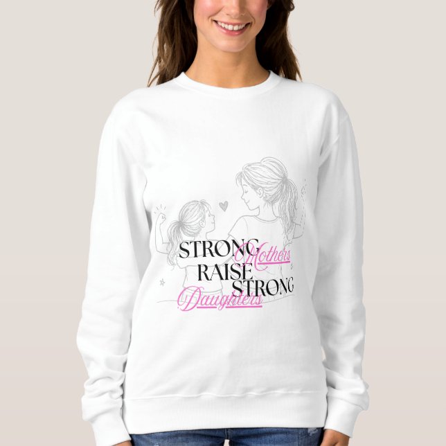 Starka mödrar uppfostrar starka döttrar  t shirt (Framsida)