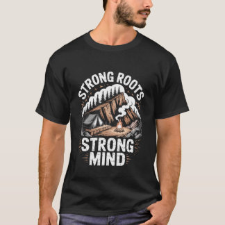 Starka rötter stark sinne överlevnad inspirerande t shirt