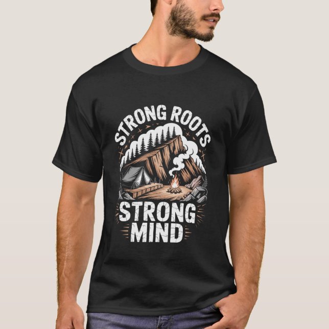 Starka rötter stark sinne överlevnad inspirerande  t shirt (Framsida)