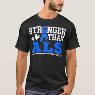 Starkare än ALS-medvetandehöjande serviceavtal för T Shirt