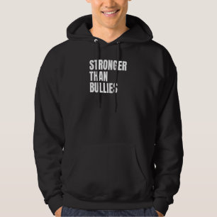Starkare än bullies hoodie