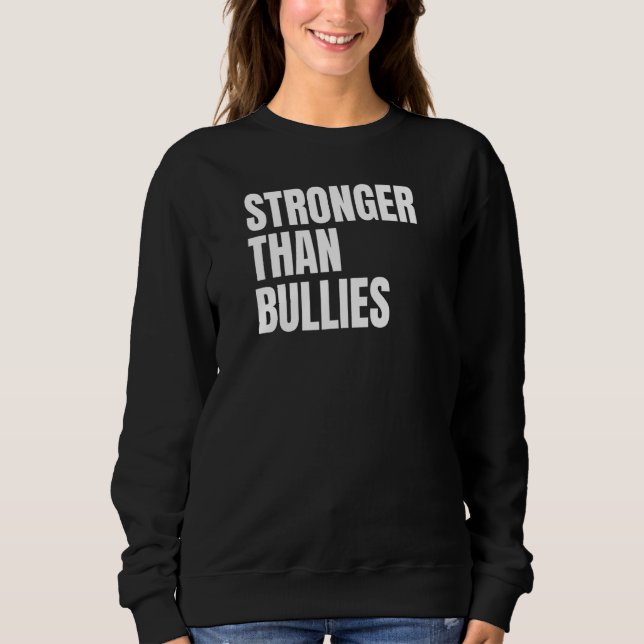 Starkare än bullies t shirt (Framsida)