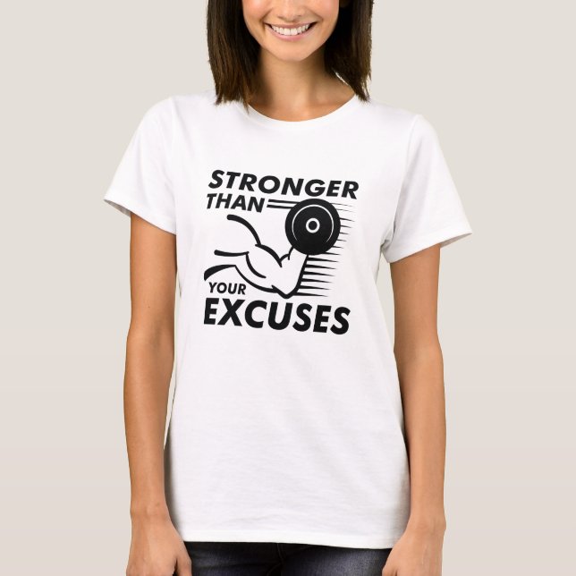 Starkare än dina ursäkter t shirt (Framsida)