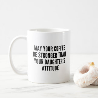 Starkare än dotterns attityd - underbart kaffe Mug Kaffemugg