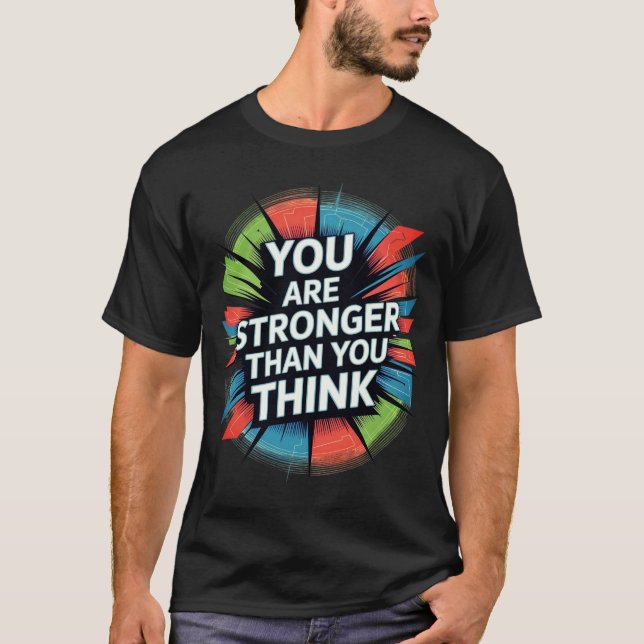 Starkare än du Tänka Motivational Starburst Art T Shirt (Framsida)