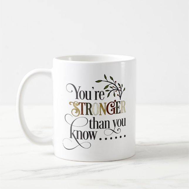 Starkare än du vet uppmuntrar kaffemugg (Vänster)