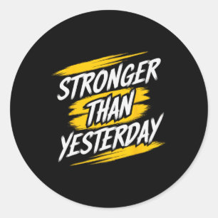 Starkare än i går Motivational Gym Quote Wor Runt Klistermärke