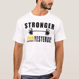 Starkare än i går Motivational T Shirt