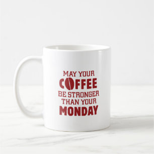 Starkare än måndag kaffemugg