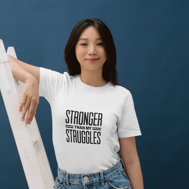 Starkare än mina strider t shirt (Skapare uppladdad)