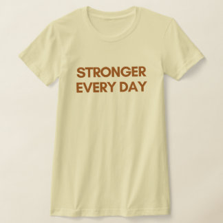 Starkare för varje dag Kvinnors T-shirt – Inspirer