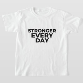 Starkare varje dag Barntröja – Inspirerande Stre T Shirt