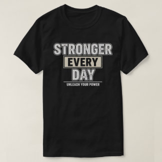 Starkare varje dag, gym t shirt