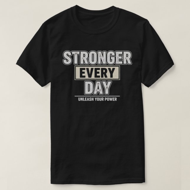 Starkare varje dag, gym t shirt (Design framsida)