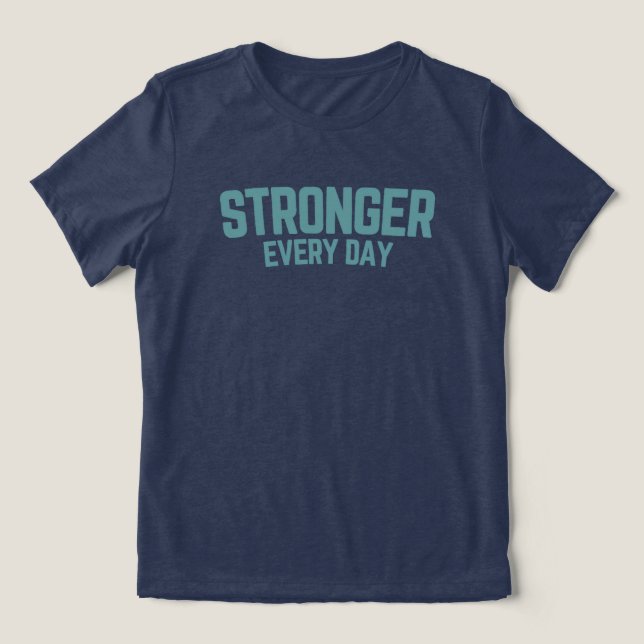 Starkare Varje Dag Gymtröja – Fitnessmotivation T Shirt (Design Framsida)