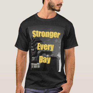 Starkare varje dag - Motiveringell Gym T-Shirt