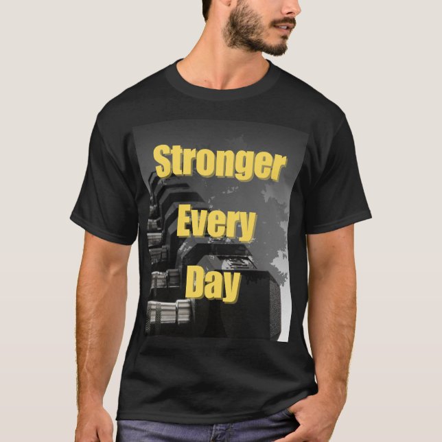 Starkare varje dag - Motiveringell Gym T-Shirt (Framsida)