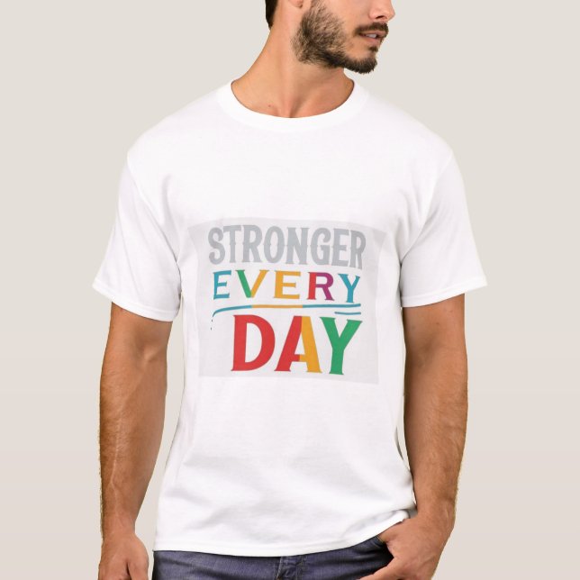 Starkare varje dag t shirt (Framsida)