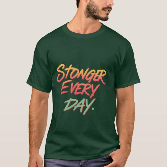 Starkare varje dag t shirt (Framsida)