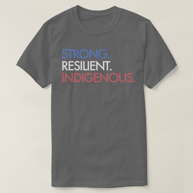 Starkt motståndskraftig ursprungsbefolkningTShirt2 T Shirt (Design framsida)