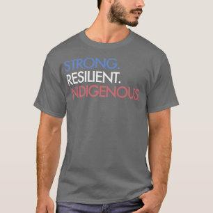 Starkt motståndskraftig ursprungsbefolkningTShirt2 T Shirt