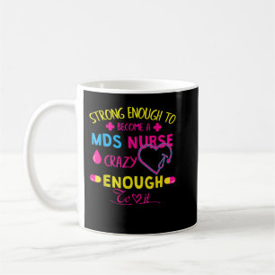 Starkt nog MDS Nurse T-Shirt Kaffemugg