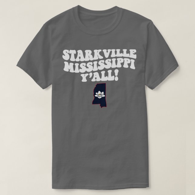 Starkville Mississippi MS Flagga Cute Southern Say T Shirt (Design framsida)