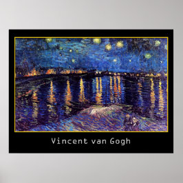 Starry night over Rhone by Van Gogh Poster