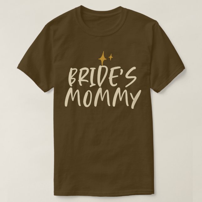 Stars Funny Cool Saying Bride's Mommy  T Shirt (Design framsida)
