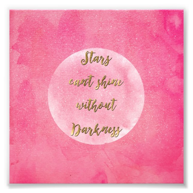 "Stars kan inte skina utan mörker" citat Fototryck (Framsidan)