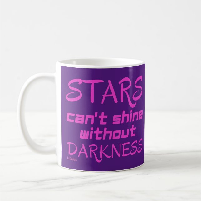 STARS KAN INTE VISA SIG UTAN DARKNESS inspirerande Kaffemugg (Vänster)