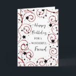 Stars och Swirls Friend Birthday Kort<br><div class="desc">Födelsedagskort för en vän med en roligt stjärnor och snurrar i svart och röd och tankfull vers.</div>