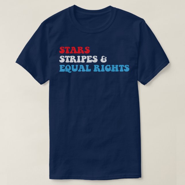 Stars Rand och Equal Högers 4 juli Patriotic T Shirt (Design framsida)