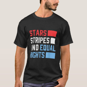 Stars Rand och lika Höger Kvinnor Höger 4:e T Shirt